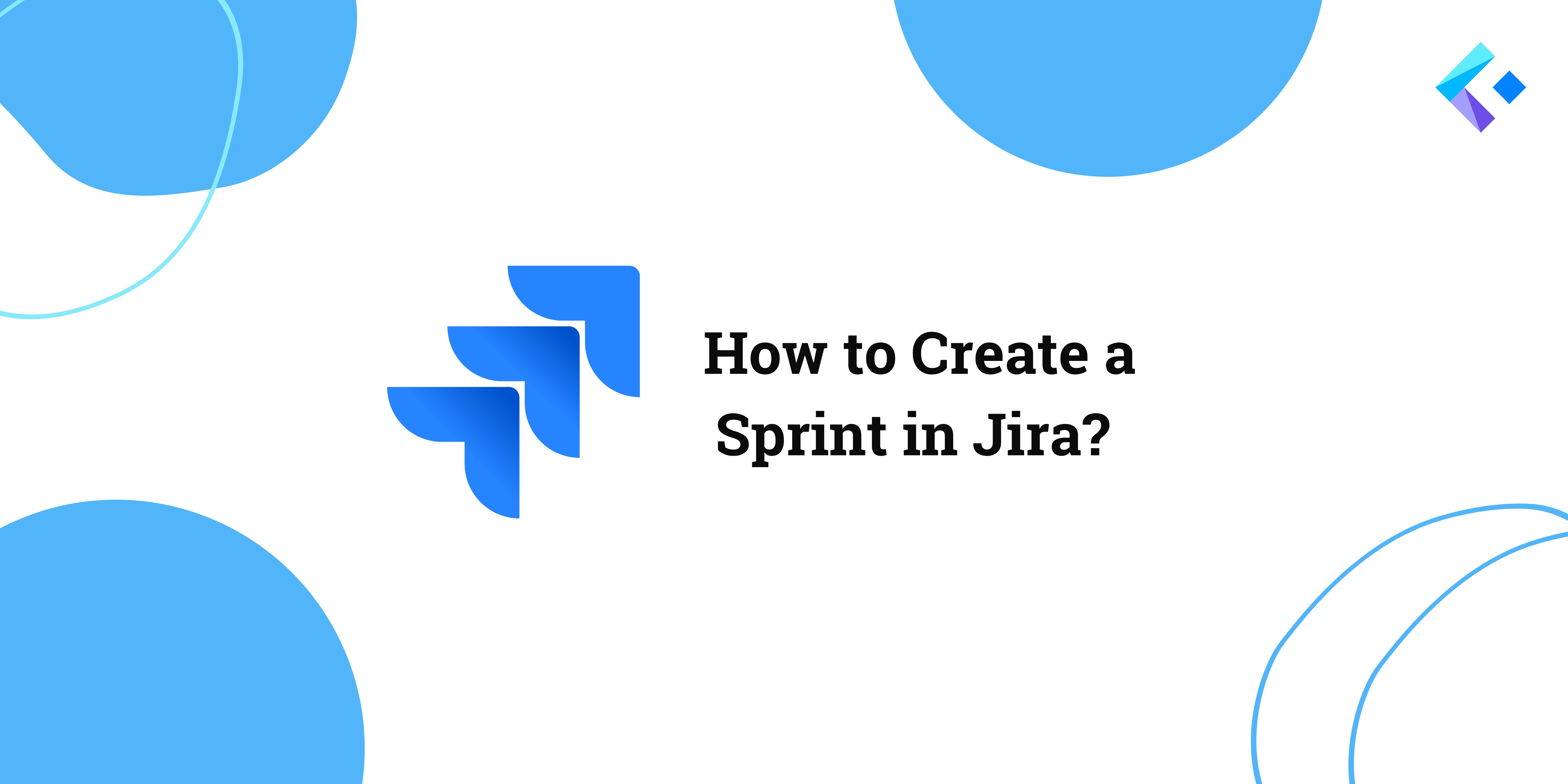 How to Create a Sprint in Jira?
