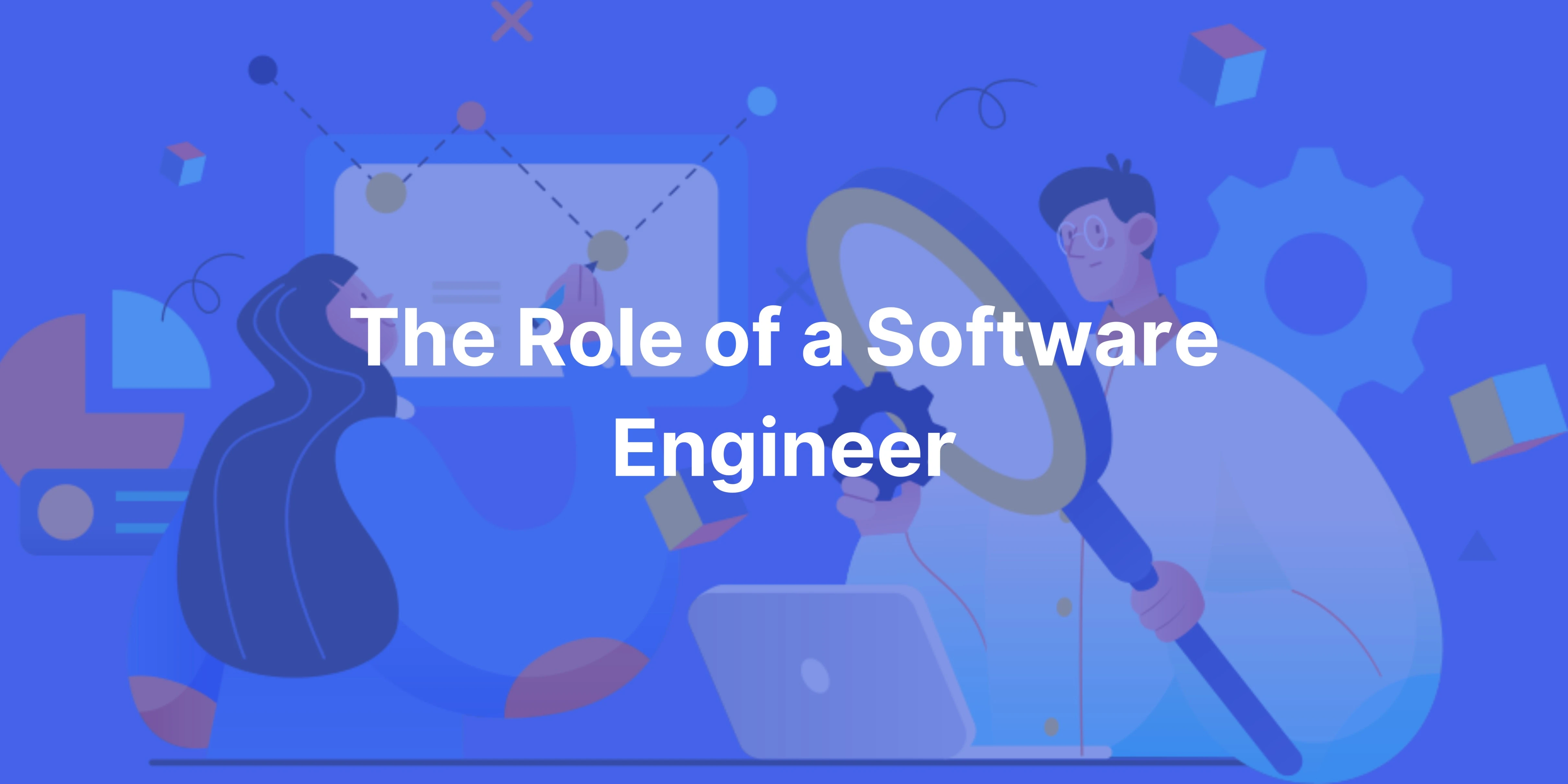 The Role of a Software Engineer